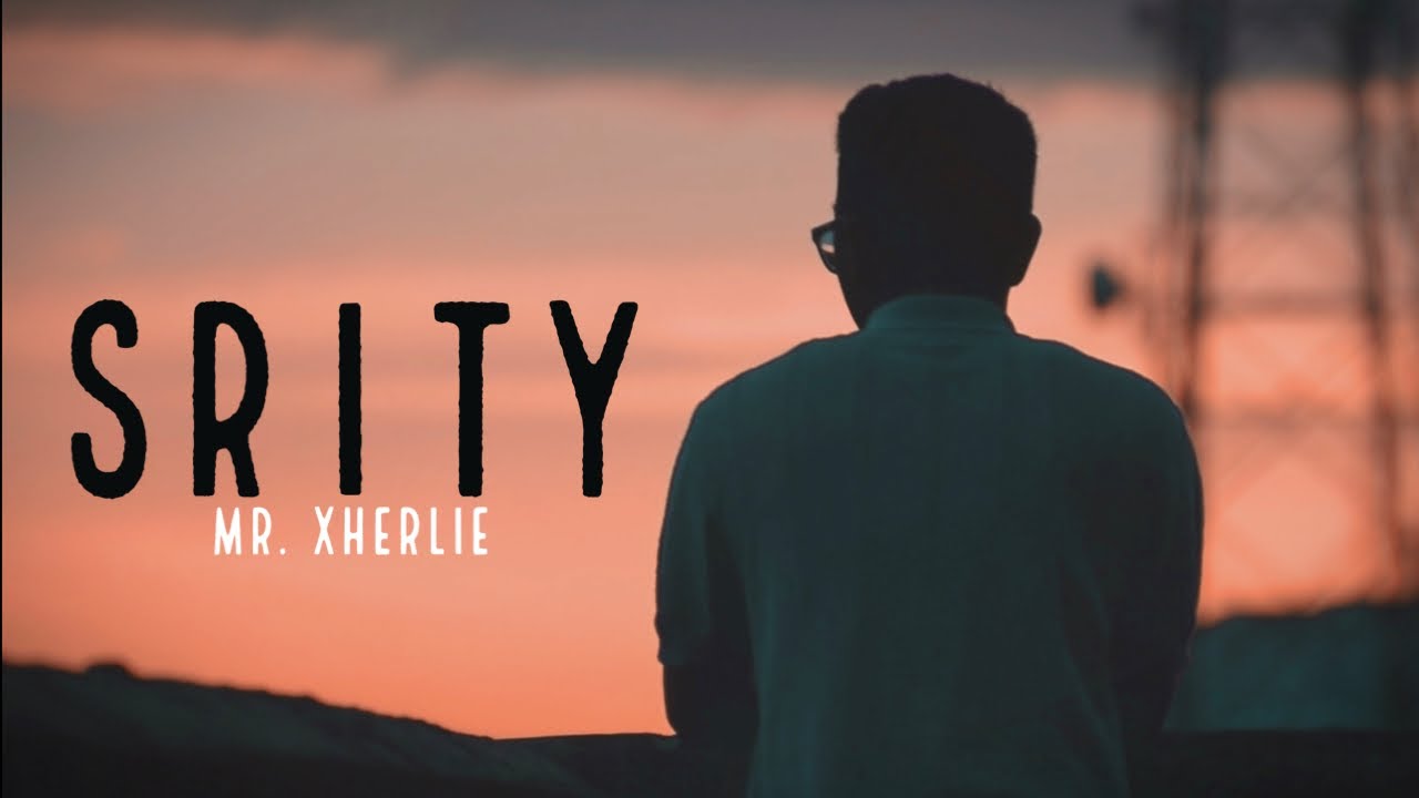 Srity &bull; Mr. Xherlie | Official Music Video