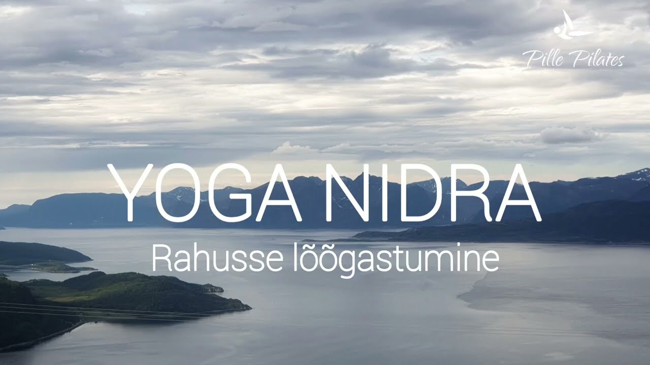 Yoga Nidra rahusse lõõgastumine