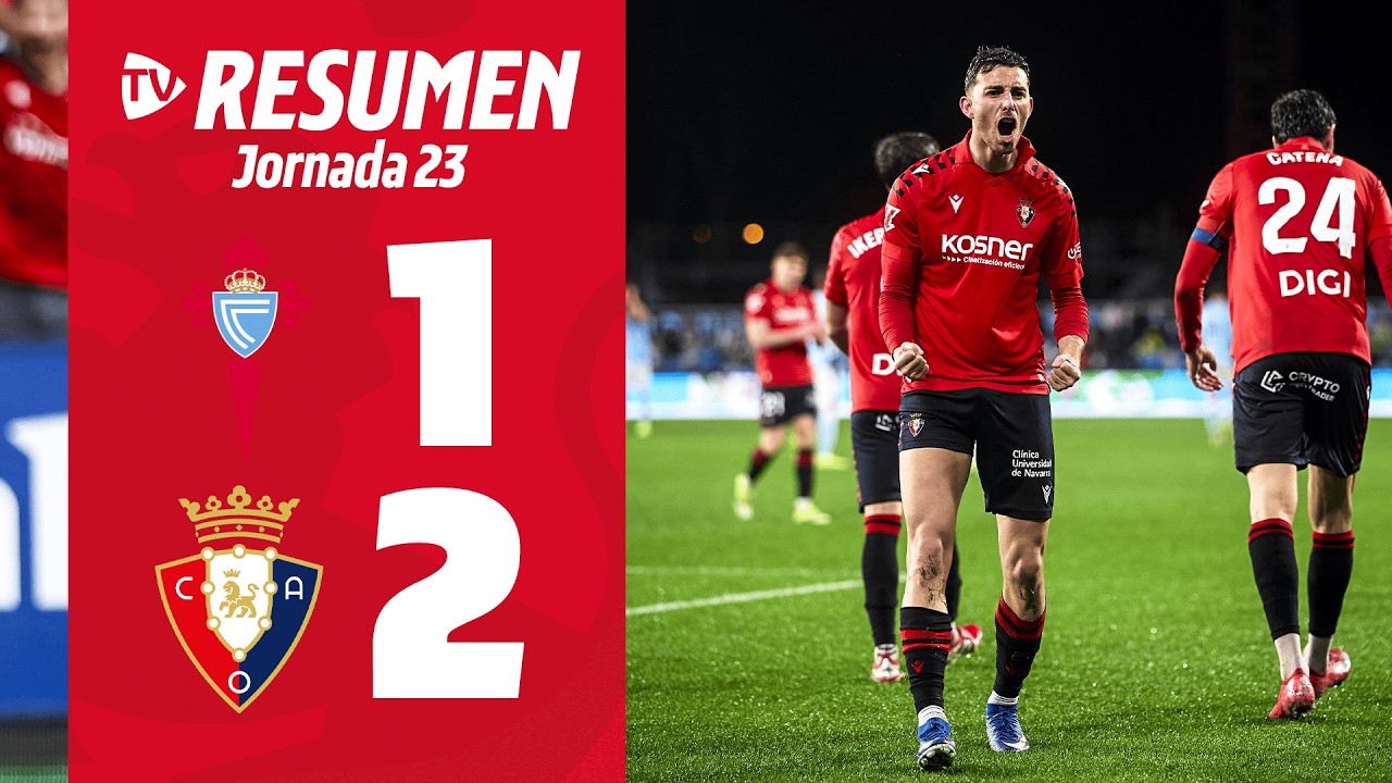 Celta 1-2 Osasuna | Resumen jornada 23 | Club Atlético Osasuna