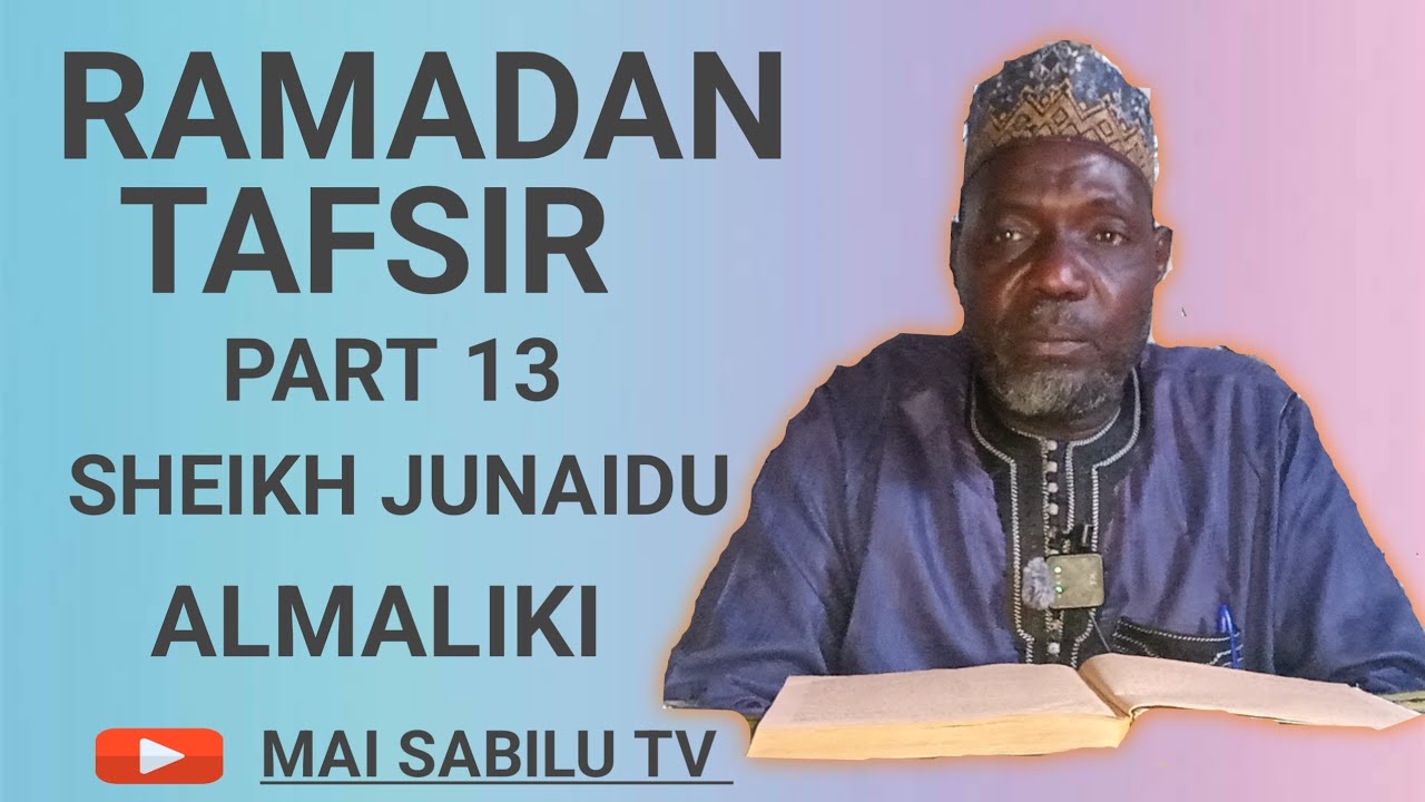 Ramadan tafsir 13 daga sheikh junaidu Almaliki 09061366371