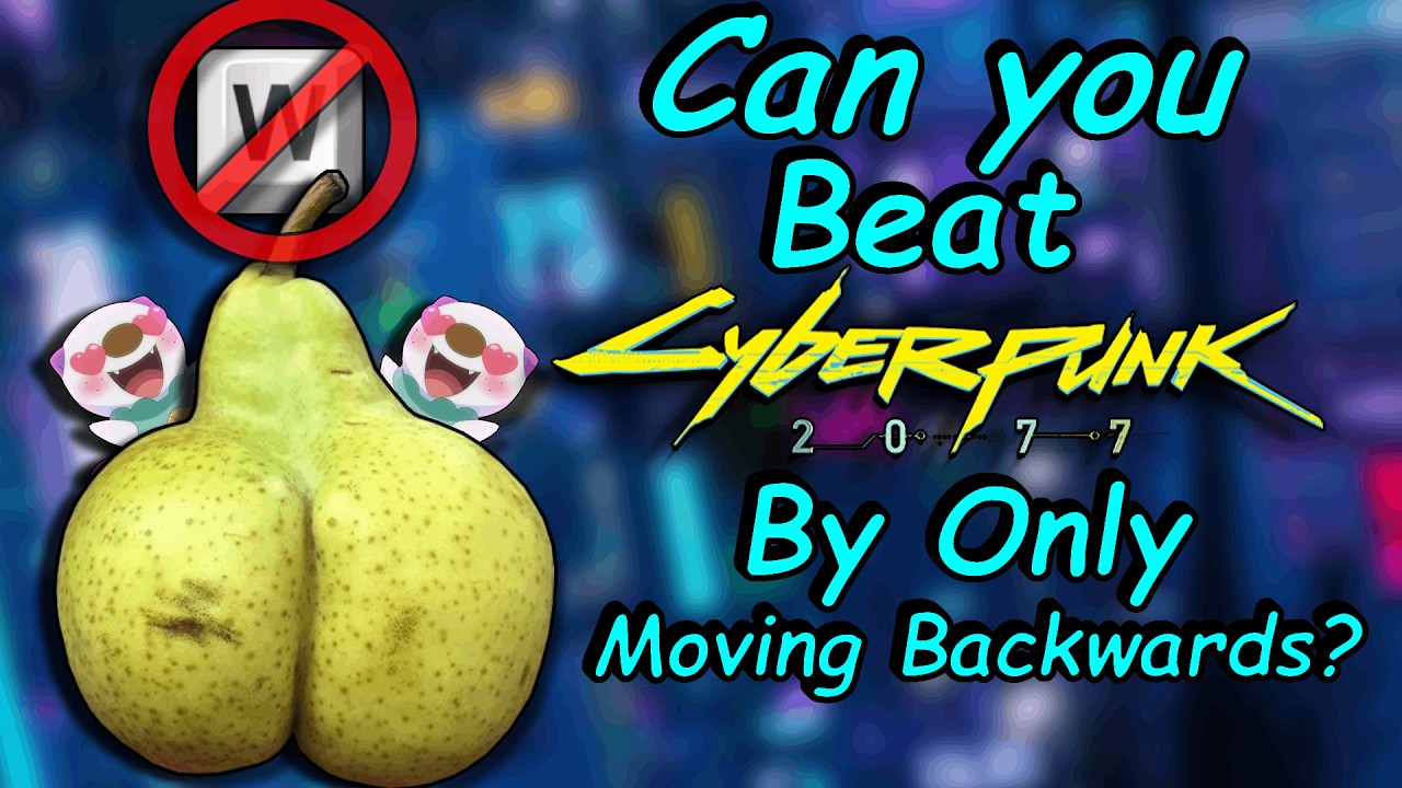 Can you Beat Cyberpunk 2077 By Only Moving Backwards?
