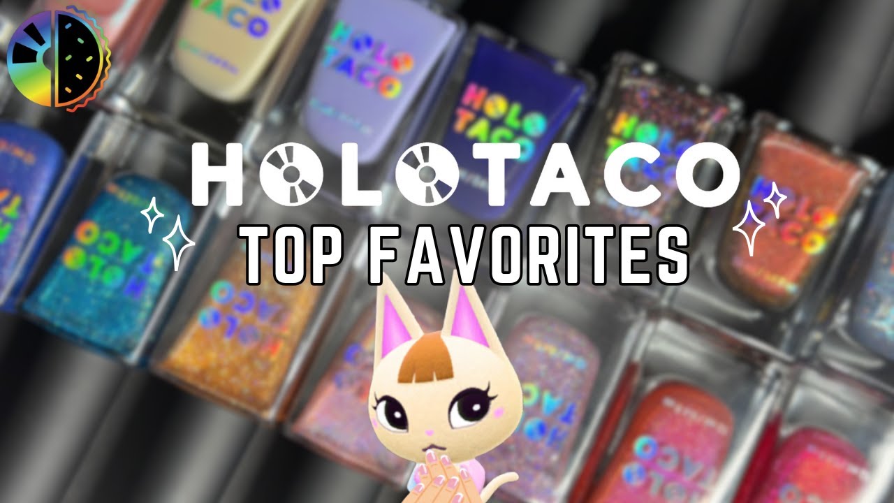 My Favorite HOLO TACO Polishes! | Top Picks for the Loyalty Sale (2025)