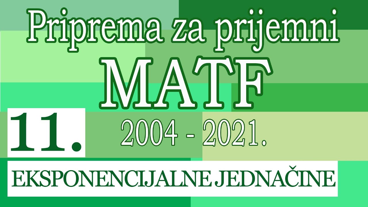 Eksponencijalne jednačine i nejednačine - Lekcija 11 - Priprema za prijemni - MATF