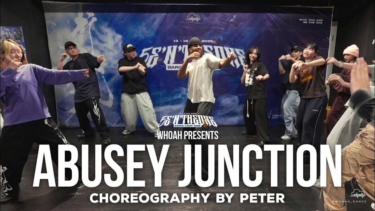 【 5️⃣ᴡʜᴏᴀʜ 5E'n'THEONE 】 Abusey junction || Peter Choreography || ᴡʜᴏᴀʜ 5E'n'THEONE Dance Camp