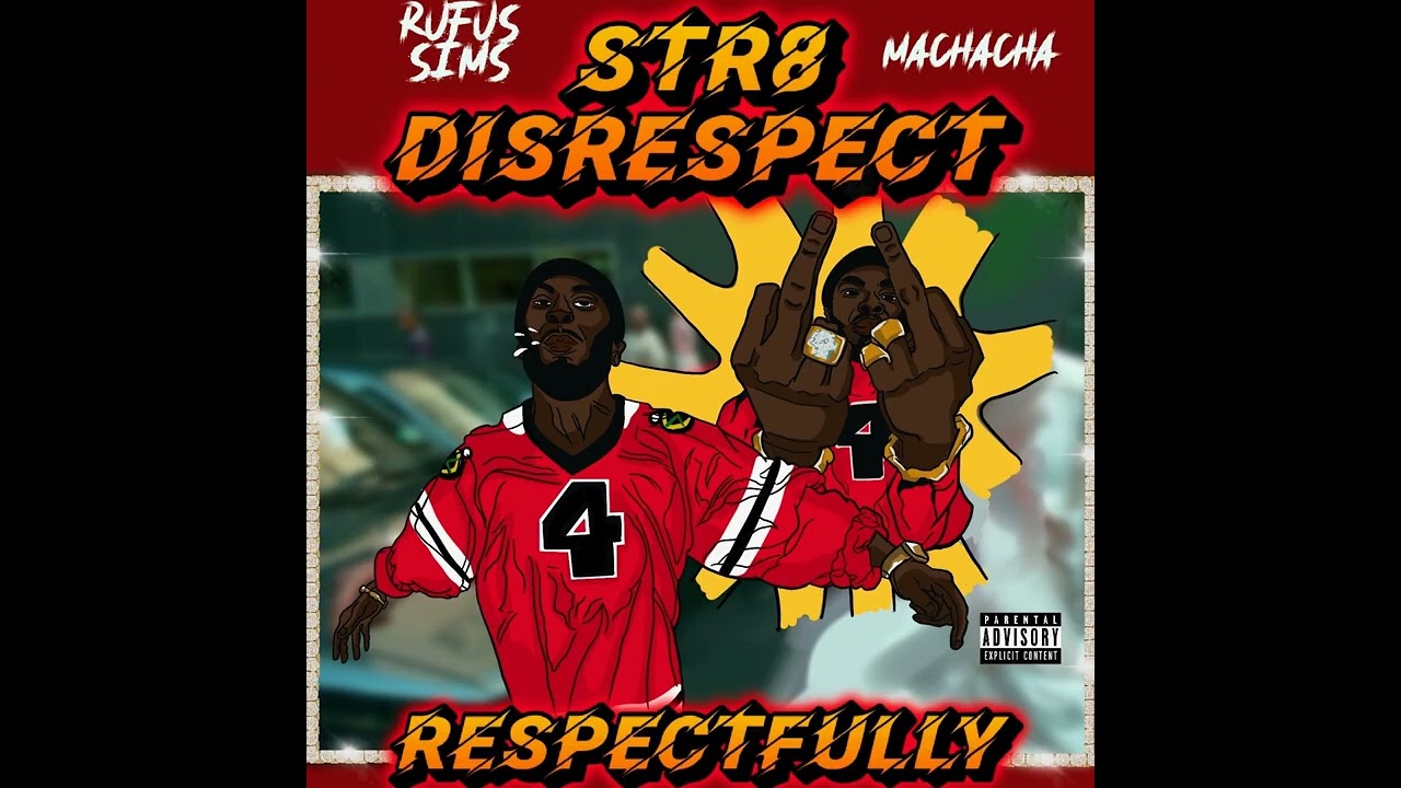 Rufus & Machacha - STR8 DISRESPECT....RESPECTFULLY (2026)