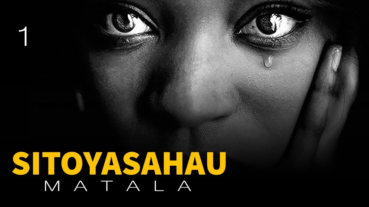 MPYA: SITOYASAHAU MATALA 1/9 BY FELIX MWENDA.