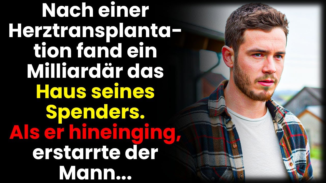 Ein Milliardär fand das Haus seines Organspenders – drinnen blieb er sprachlos...
