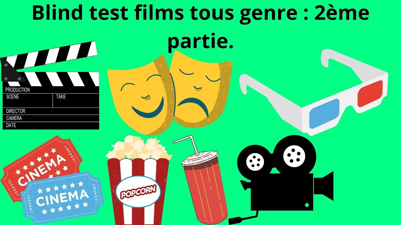 Blind test films tout genre : 2ème partie