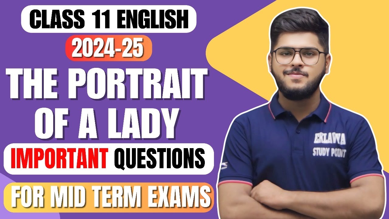 The Portrait of a Lady Class 11 English Most important questions for exams 2024-25 in hindi
