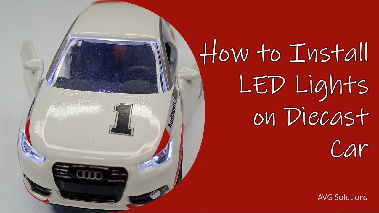 Diecast - How to install LED Lights on Diecast Cars