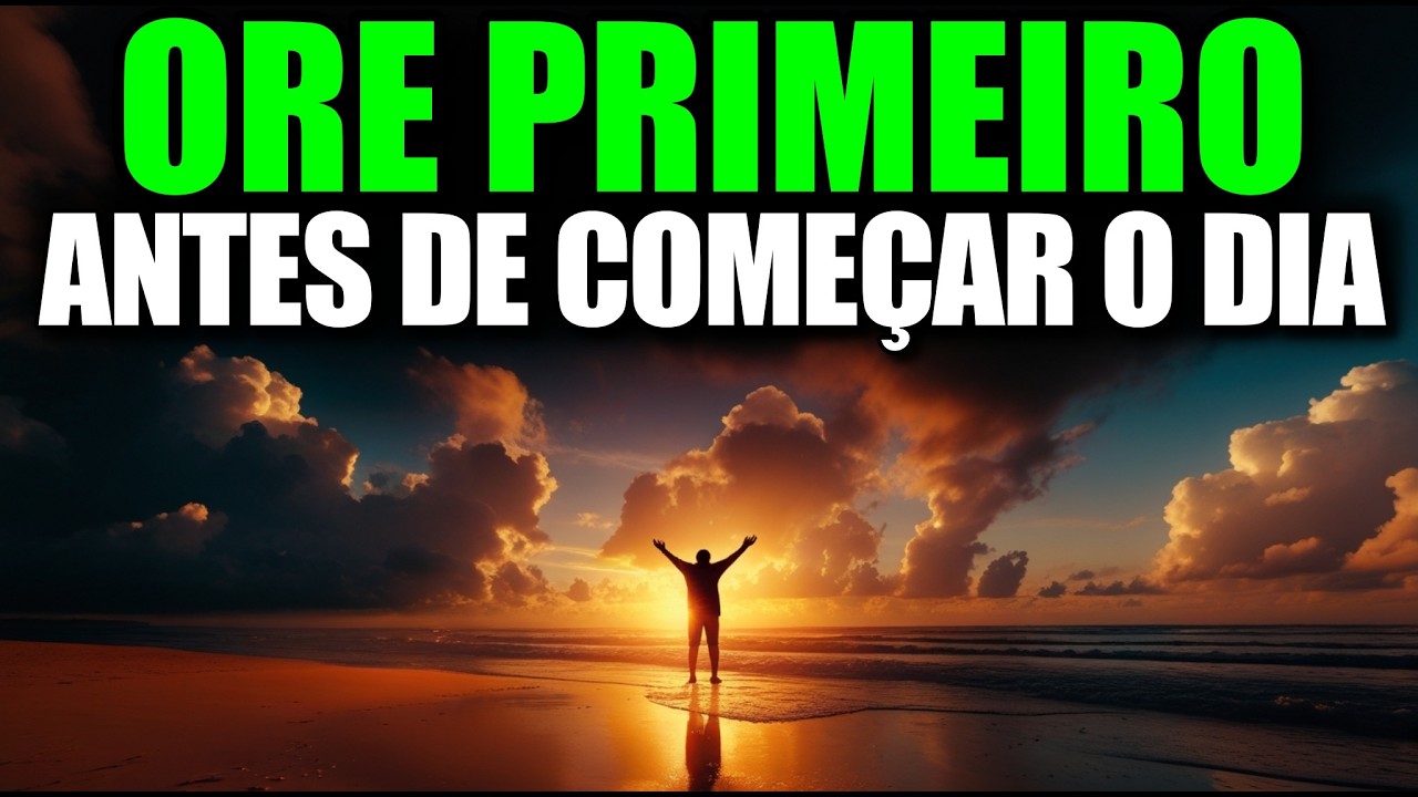 ORAÇÃO DA MANHÃ – Quando o Dia Amanhece Difícil, Deus Entra em Ação por Você