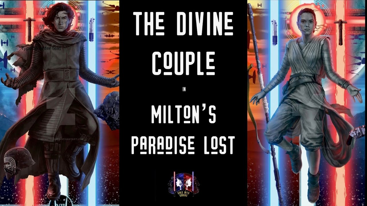 Reylo: The Divine Couple in Paradise Lost, NOT INTENDED FOR CHILDREN