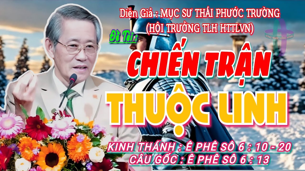 GIẢNG LUẬN:MỤC SƯ THÁI PHƯỚC TRƯỜNG (HỘI TRƯỞNG HTTLVN) ĐỀ TÀI: CHIẾN TRẬN THUỘC LINH #httlvn