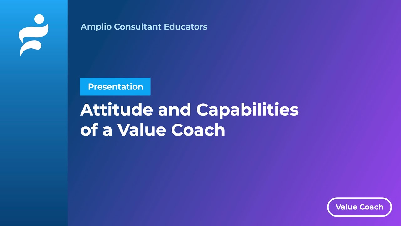 Attitude and Capabilities of a Value Coach