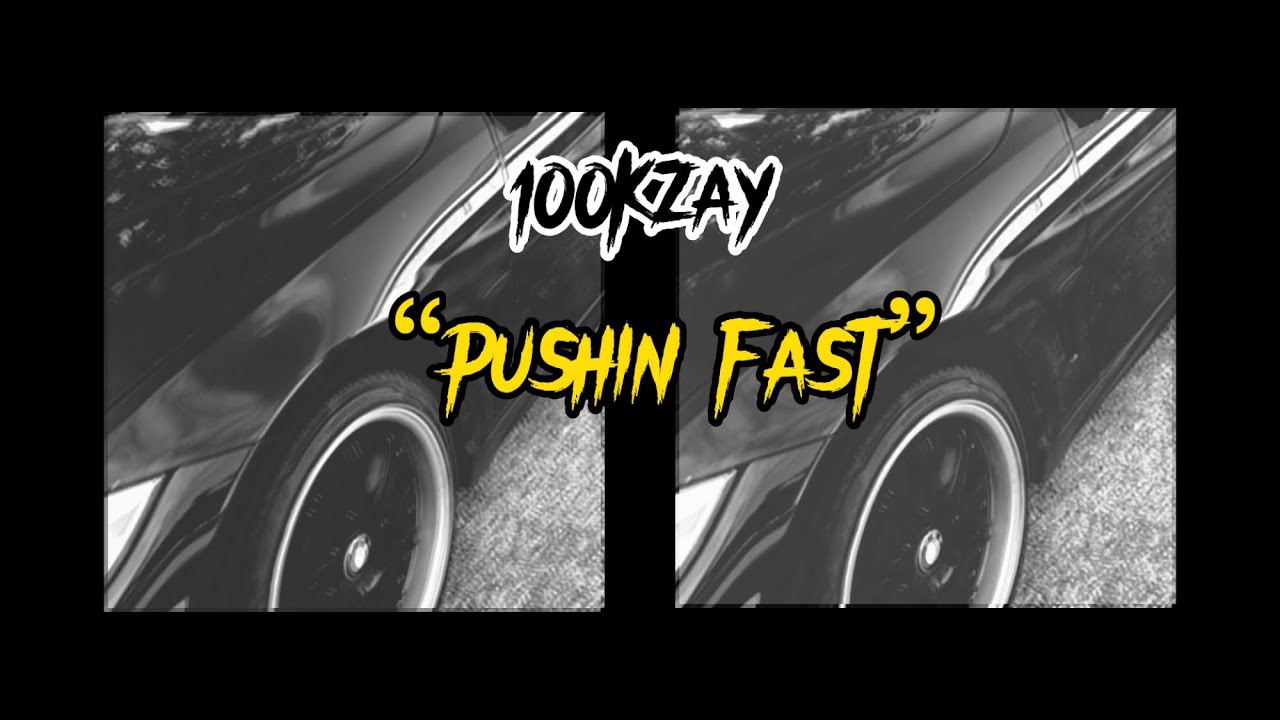 100KZay - &ldquo;Pushin Fast&rdquo;  (Visualizer)