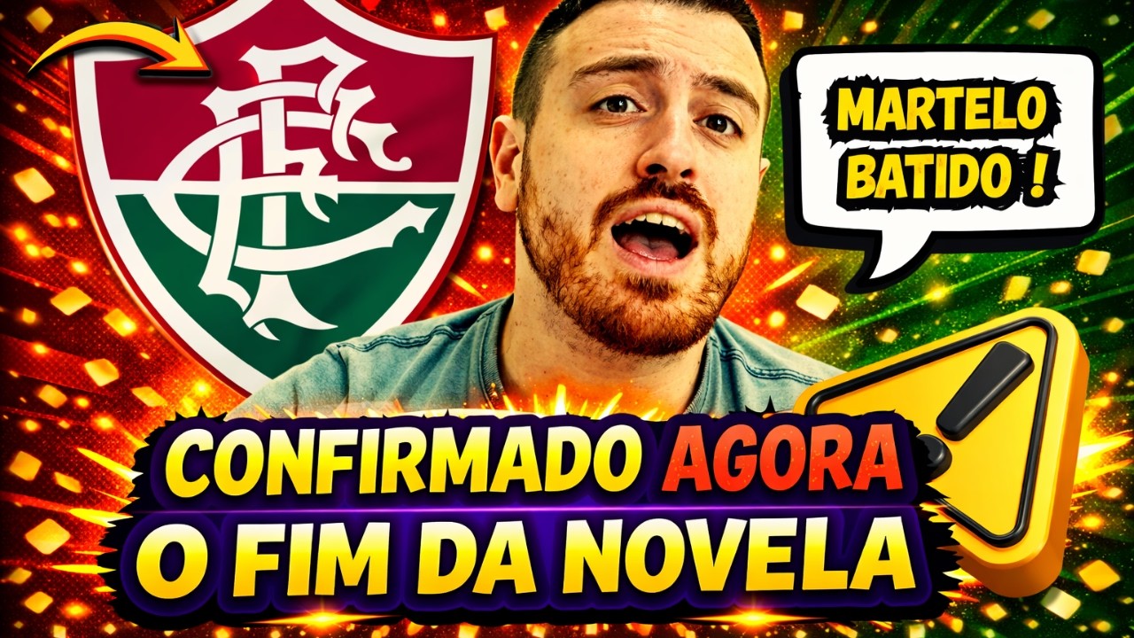 🟢BOMBA ! FIM DA NOVELA FOI CONFIRMADO, TORCEDOR VAI A LOUCURA ! NOTICIAS DO FLUMINENSE HOJE