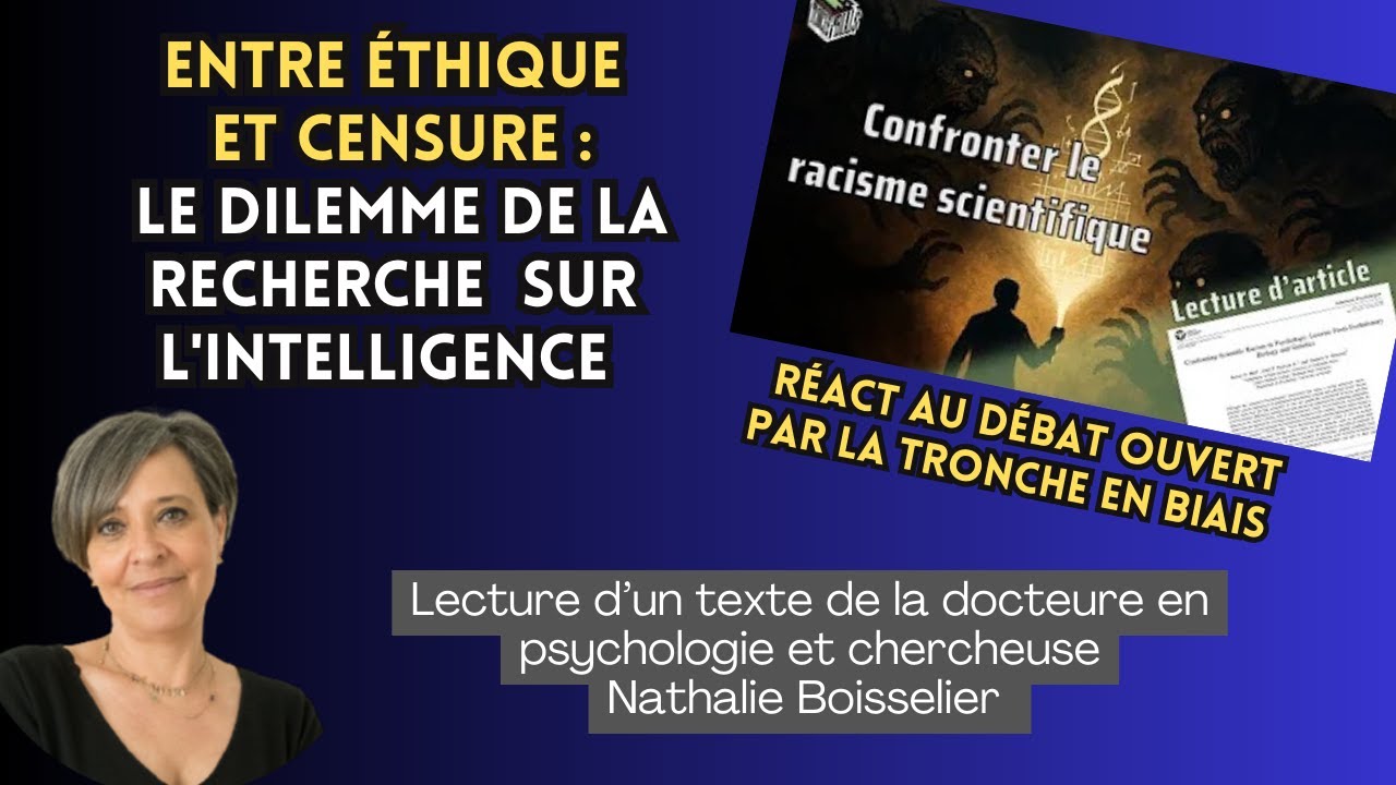 Entre éthique et censure : le dilemme de la recherche  sur l'intelligence ( Réact @TroncheEnBiais )