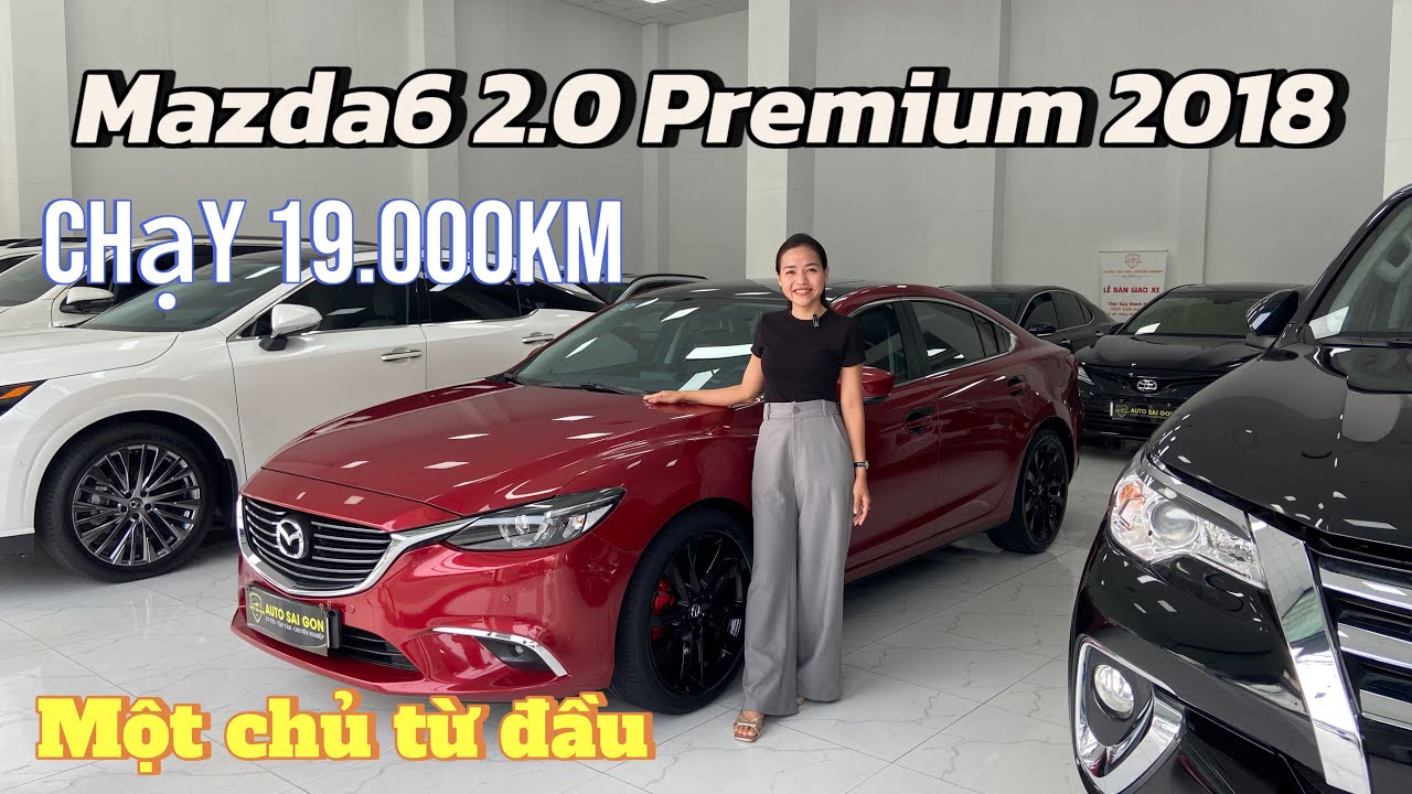 Mazda6 2.0 Premium 2018 chạy mới 19.000km 1 chủ từ đầu