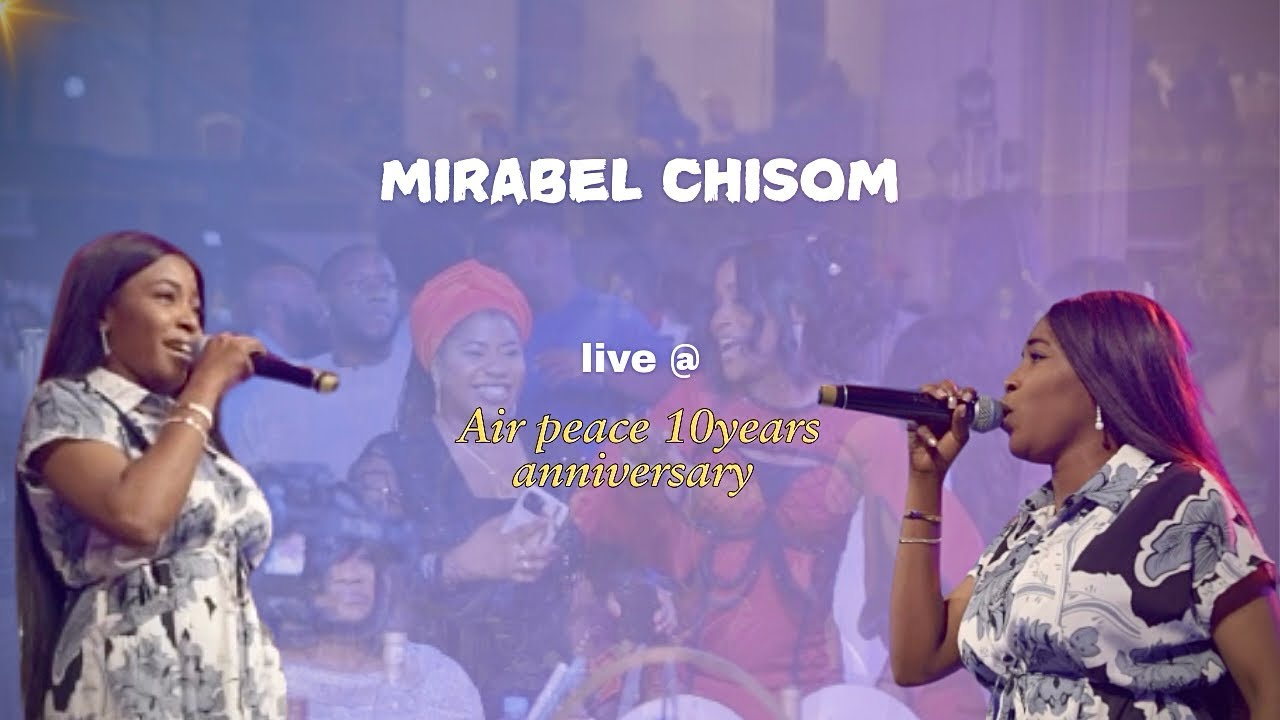 Mirabel Live at Air Peace 10 years anniversary