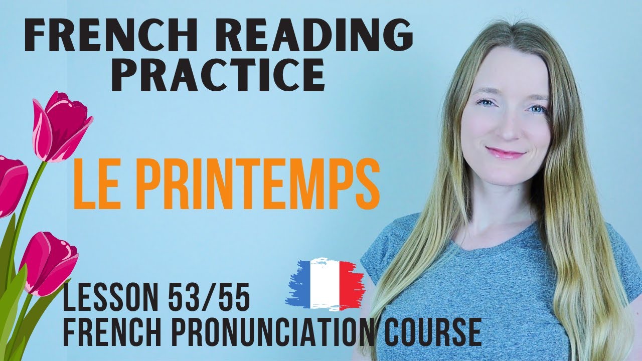 French Reading Practice 1 - Le printemps | French pronunciation course | Lesson 53
