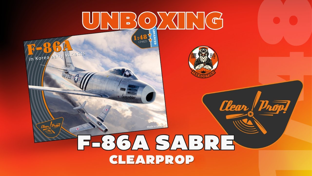 F-86A Sabre Early Version | Clear Prop 1/48 Unboxing