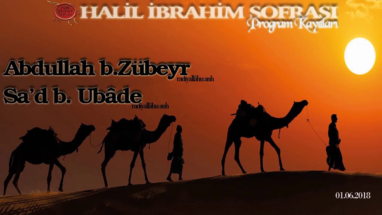 Abdullah bin Zübeyr ve Sa'd bin Ubâde (r.a)