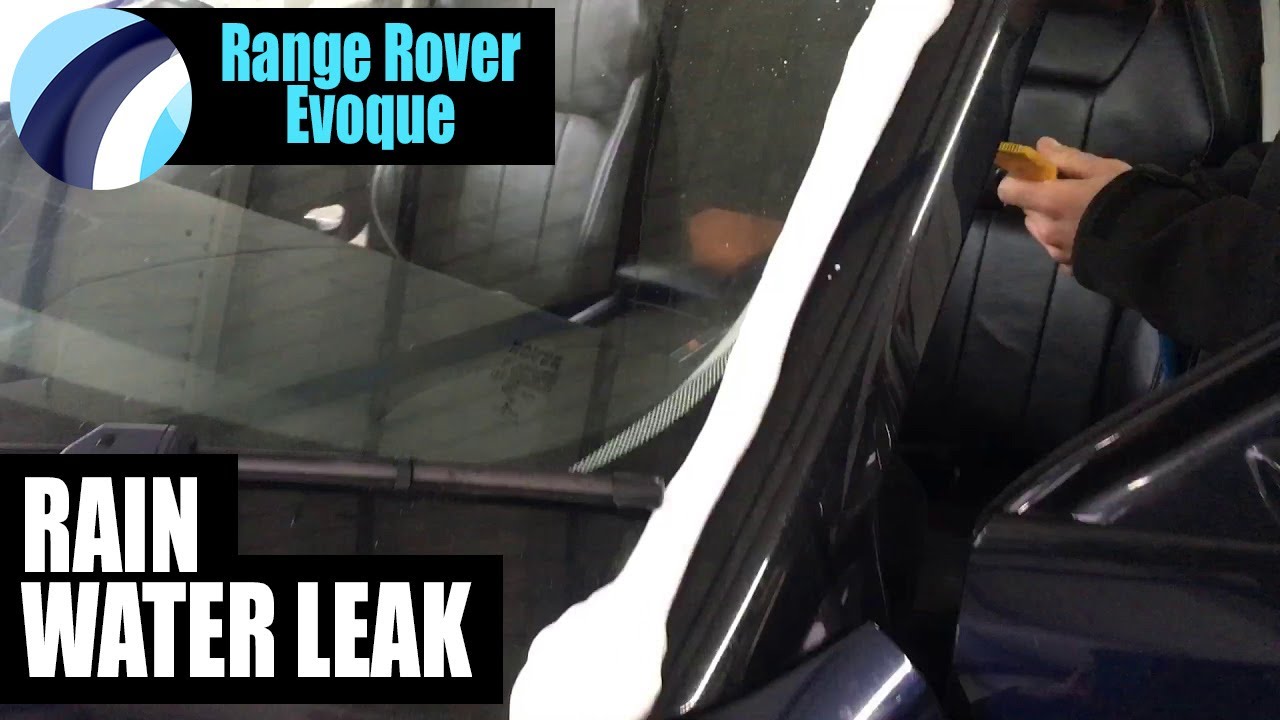 Range Rover Evoque 2016 | Windscreen Leak Repair | 