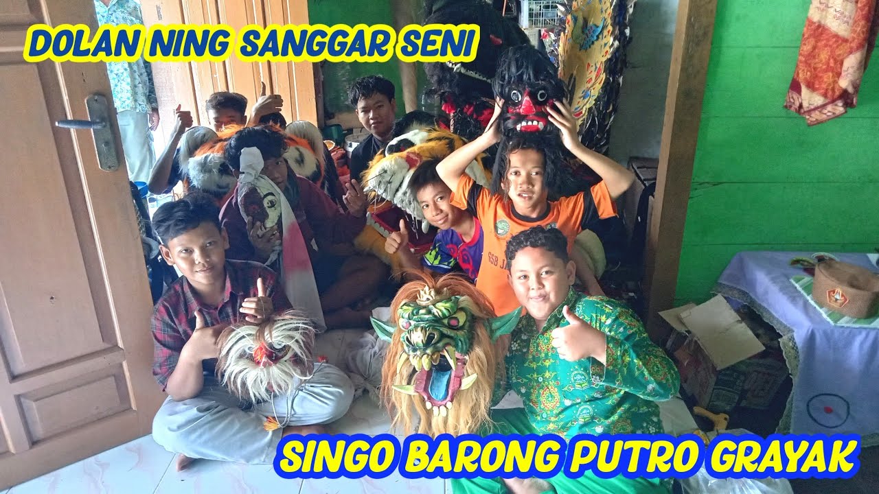 Dolan Ning Sanggar Seni Singo Barong Putro Grayak Klitih Karangtengah
