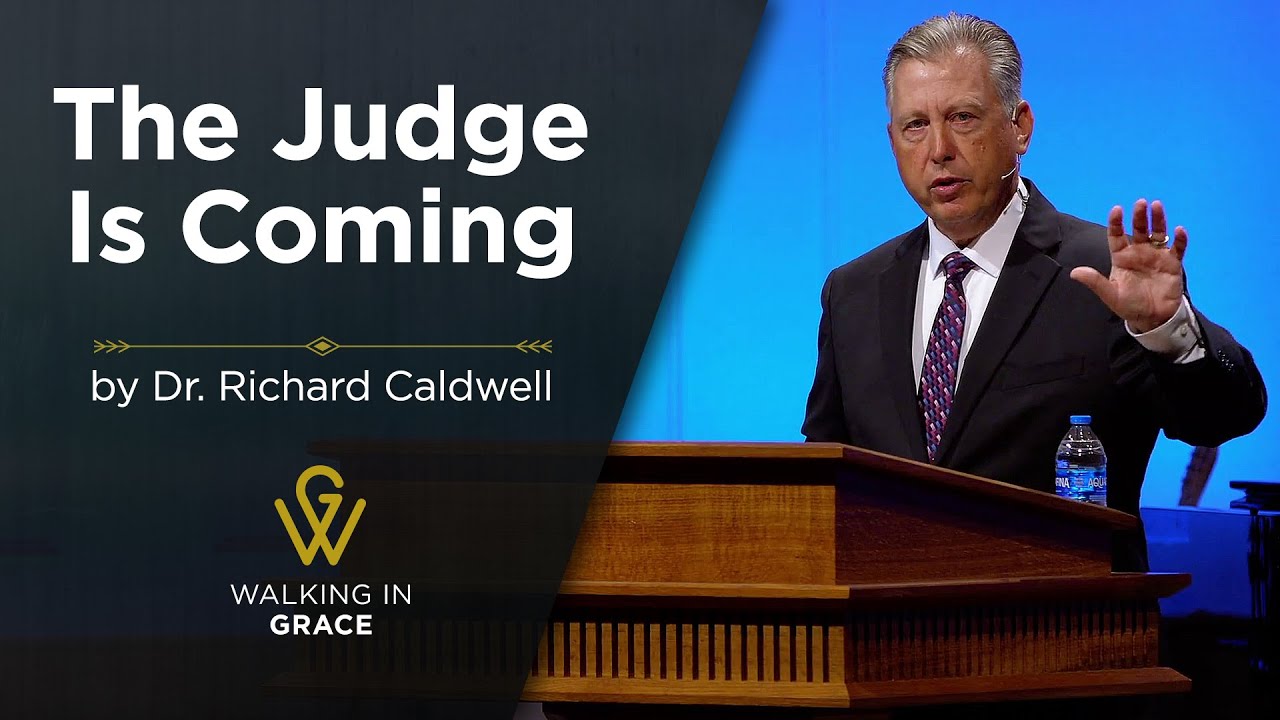 The Judge Is Coming | Matthew 16:27-28 | An Expository Sermon by Dr. Richard Caldwell
