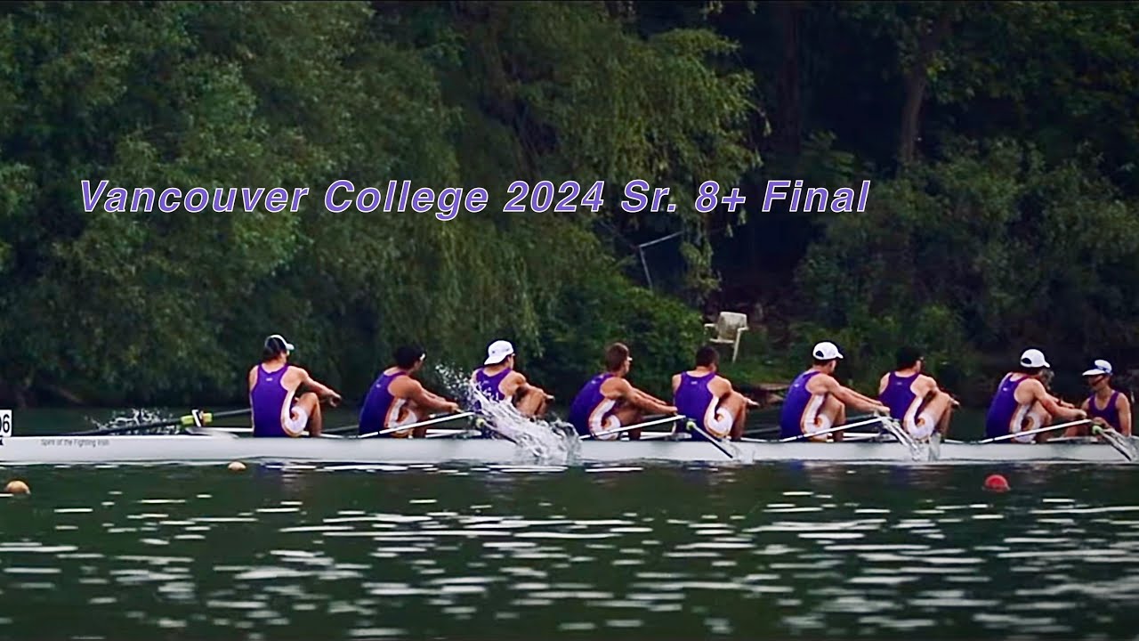 Vancouver College | 77th CSSRA Senior Men&rsquo;s 8+ Final A
