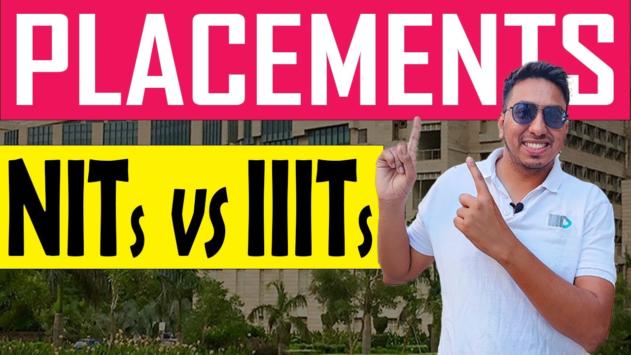 Which one has Better Placements? NITs Vs IIITs Choose The Best College comparison  