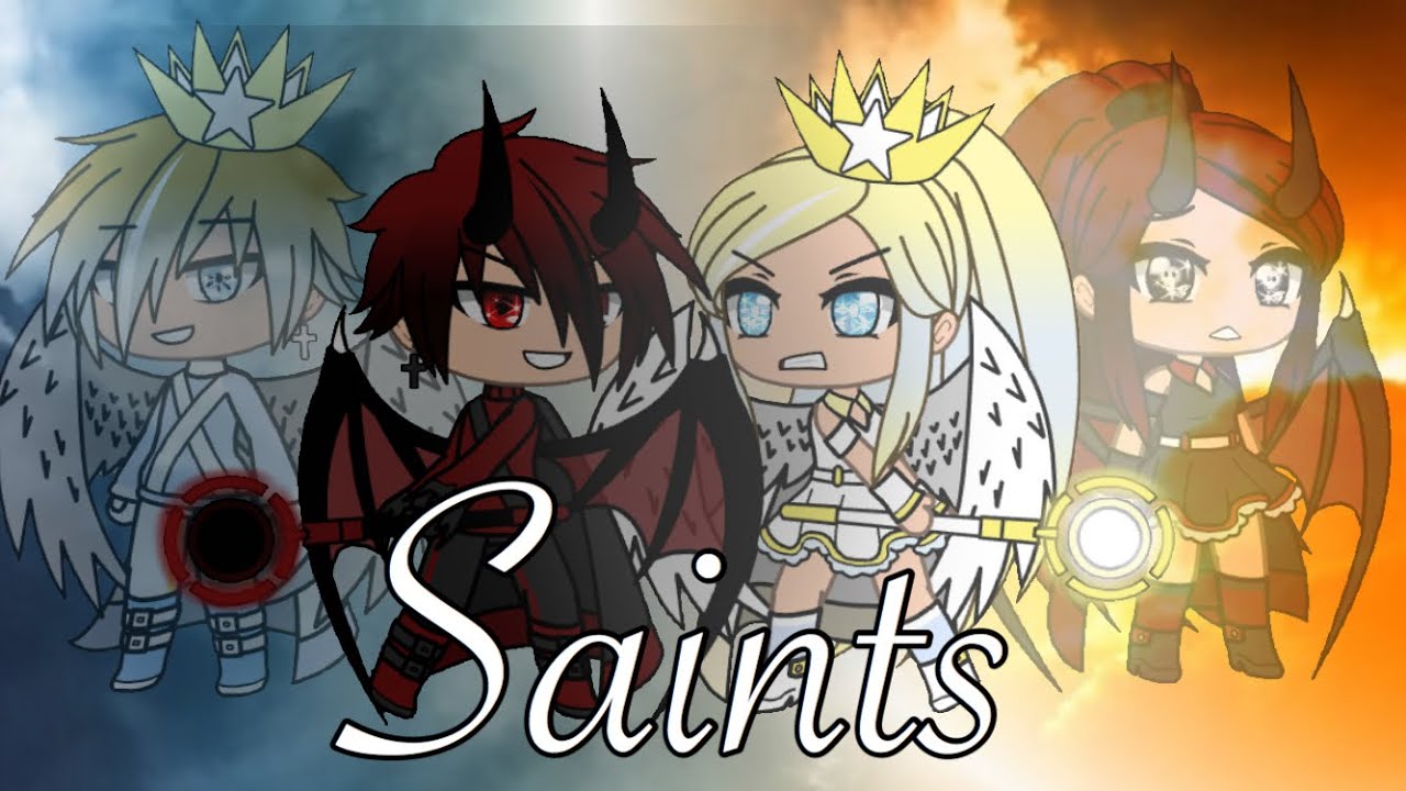 Saints / GLMV / GACHA LIFE / song