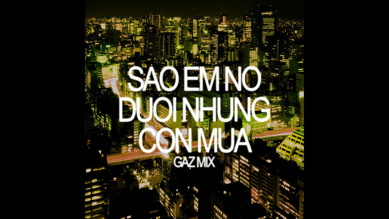 SAO EM NỚ & DƯỚI NHỨNG CƠN MƯA - PROD. GAZ | JERK DRILL TYPE BEAT