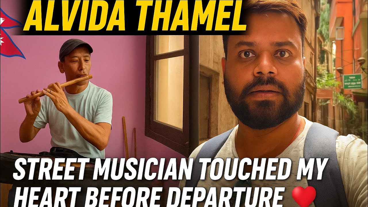 Alvida Thamel | Ek Musician ne safar se pehle mujhe kuch khas sunaya 🎧