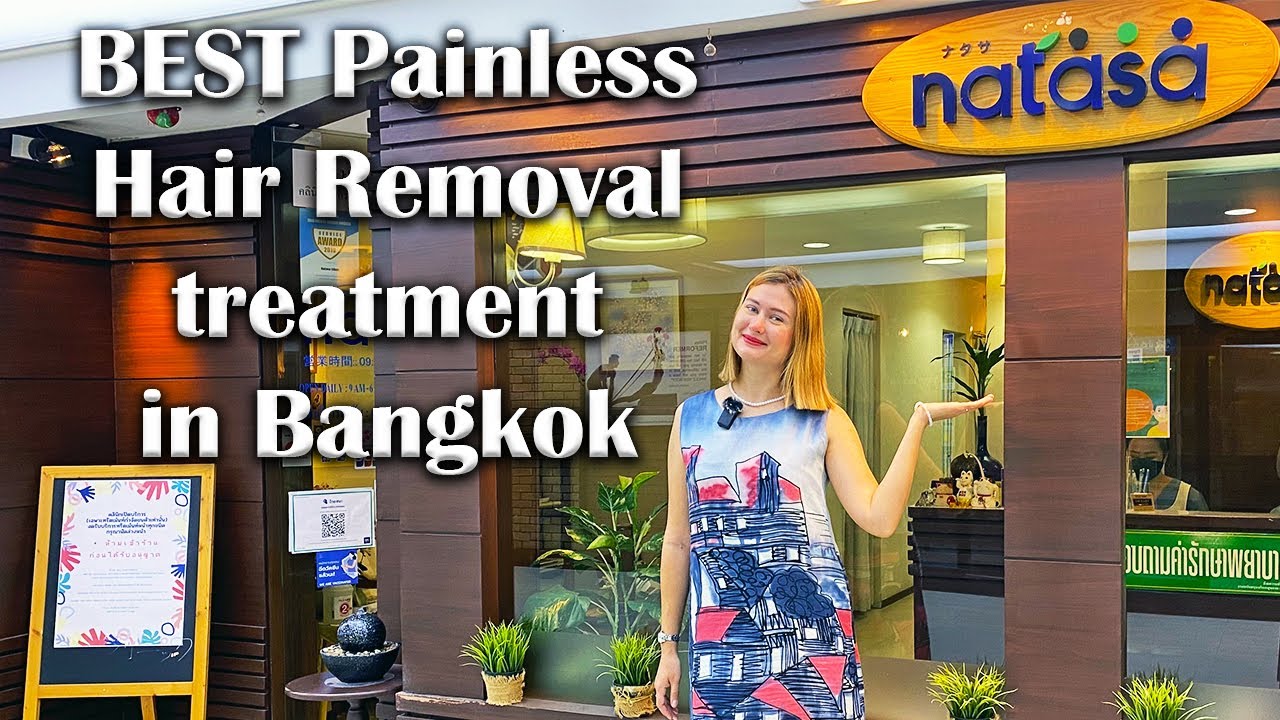 BEST Painless Hair Removal in Bangkok - Natasa Clinic | Laser Hair Removal Process | No Pain