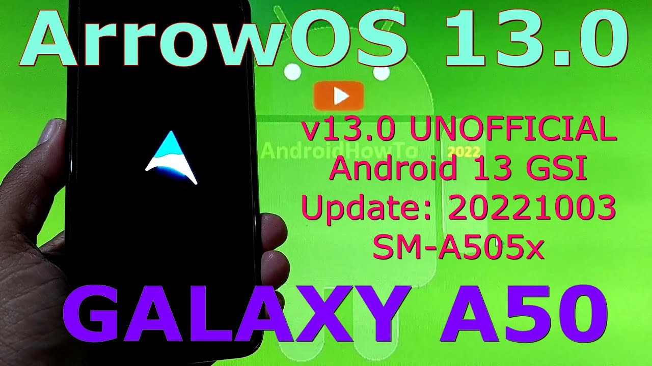 ArrowOS 13.0 for Galaxy A50 Android 13 GSI Update: 20221003