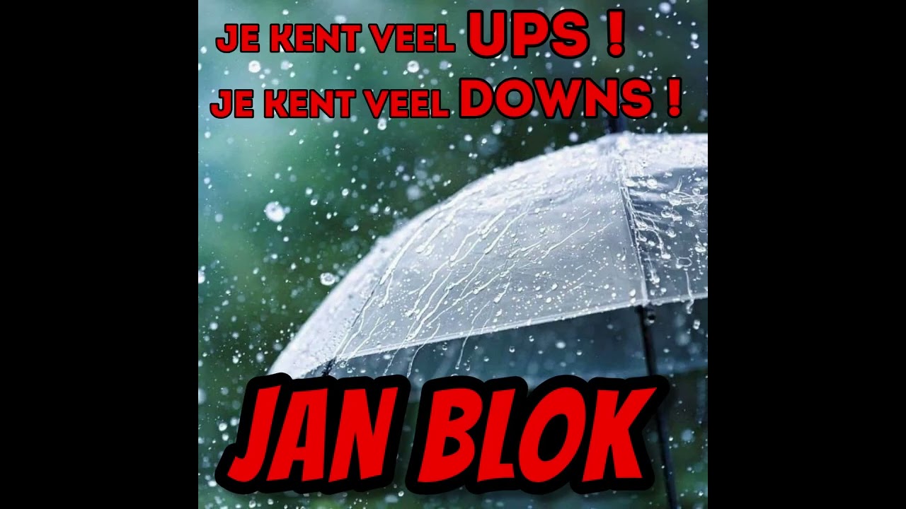 Jan Blok   je kent veel Ups , je kent veel Downs