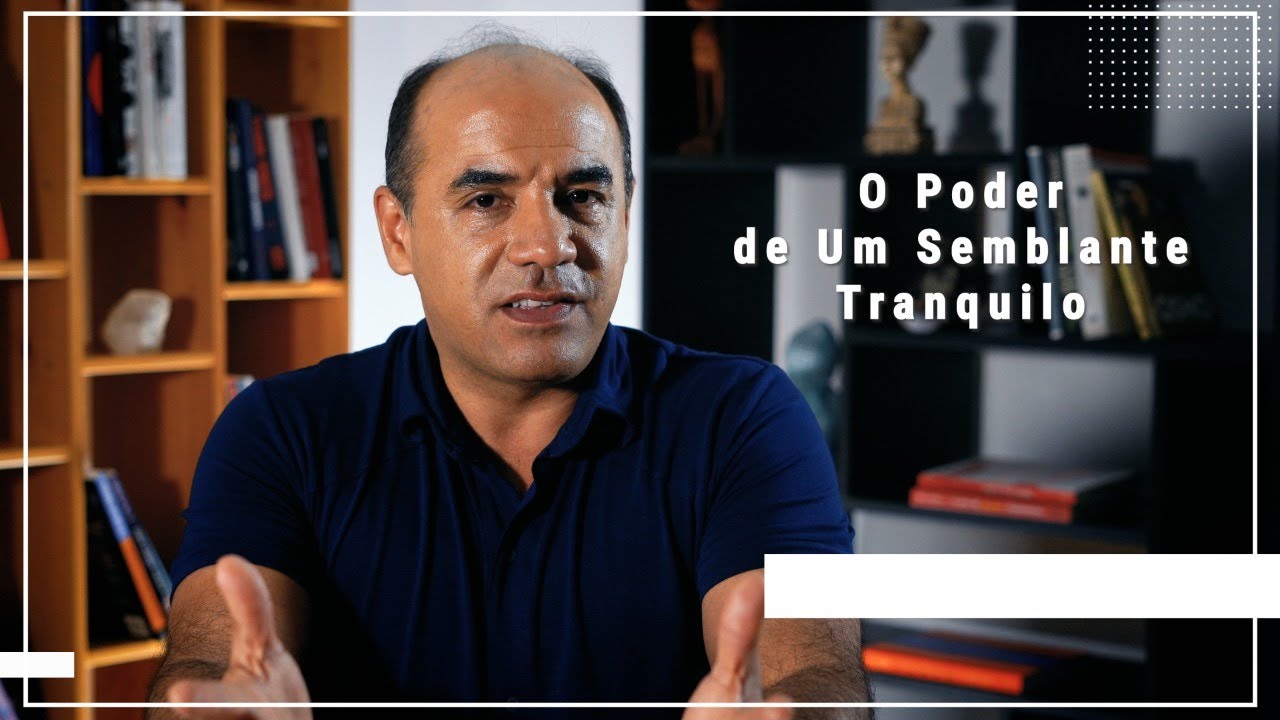 O poder de Um Semblante Tranquilo  - - S&eacute;rie Exist&ecirc;ncia Humana PROF. HOR&Aacute;CIO FRAZ&Atilde;O