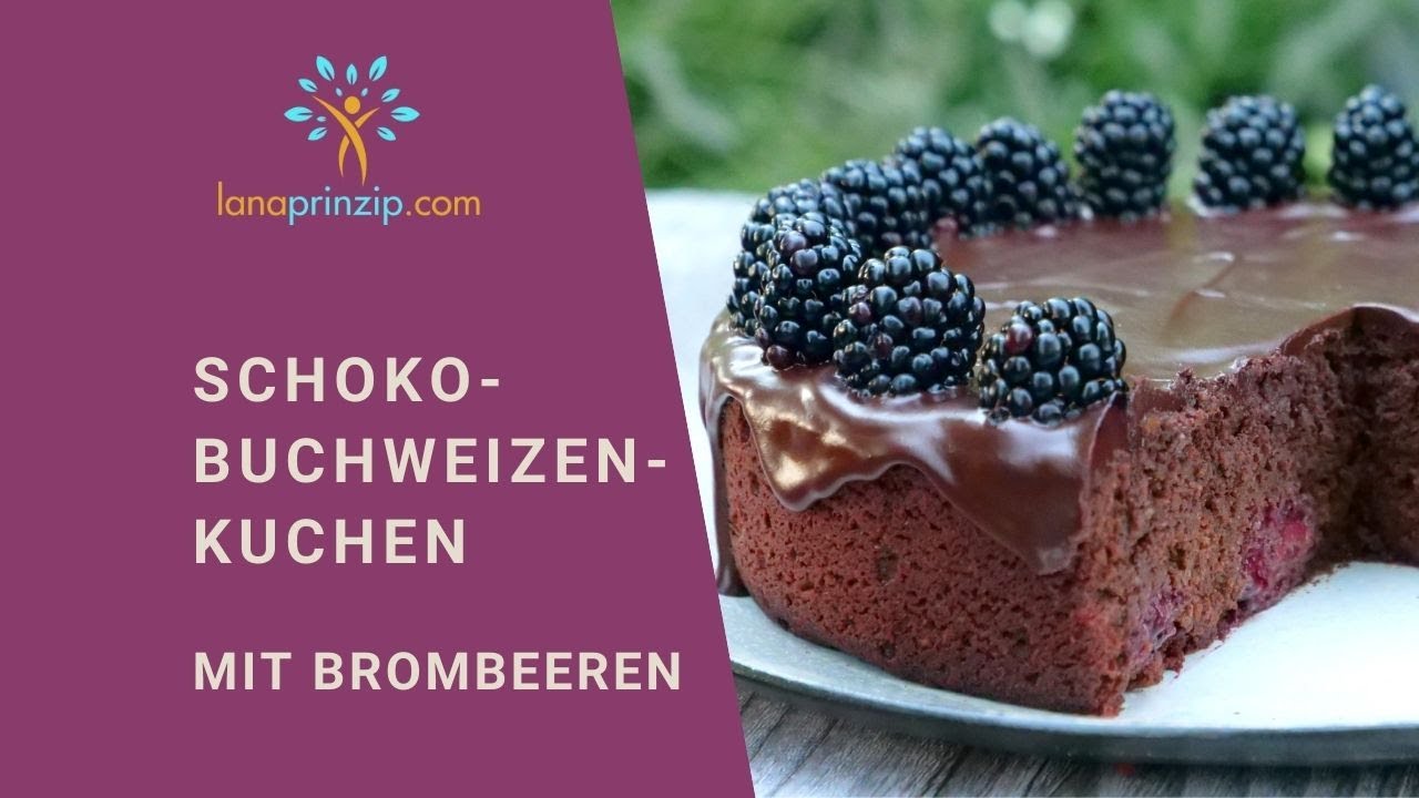 Schoko-Buchweizenkuchen mit Brombeeren Rezept - Gesund und lecker