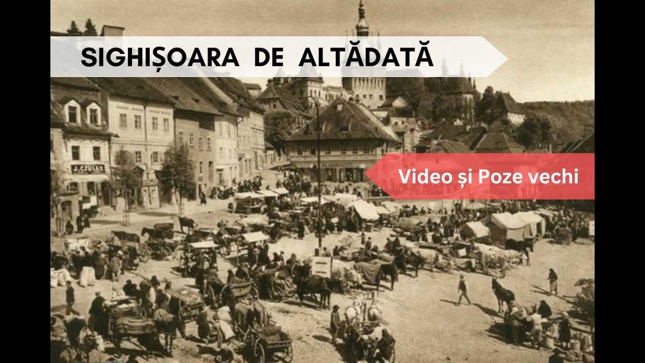 Sighișoara veche, de altădată / The Old Sighișoara of Yesteryear