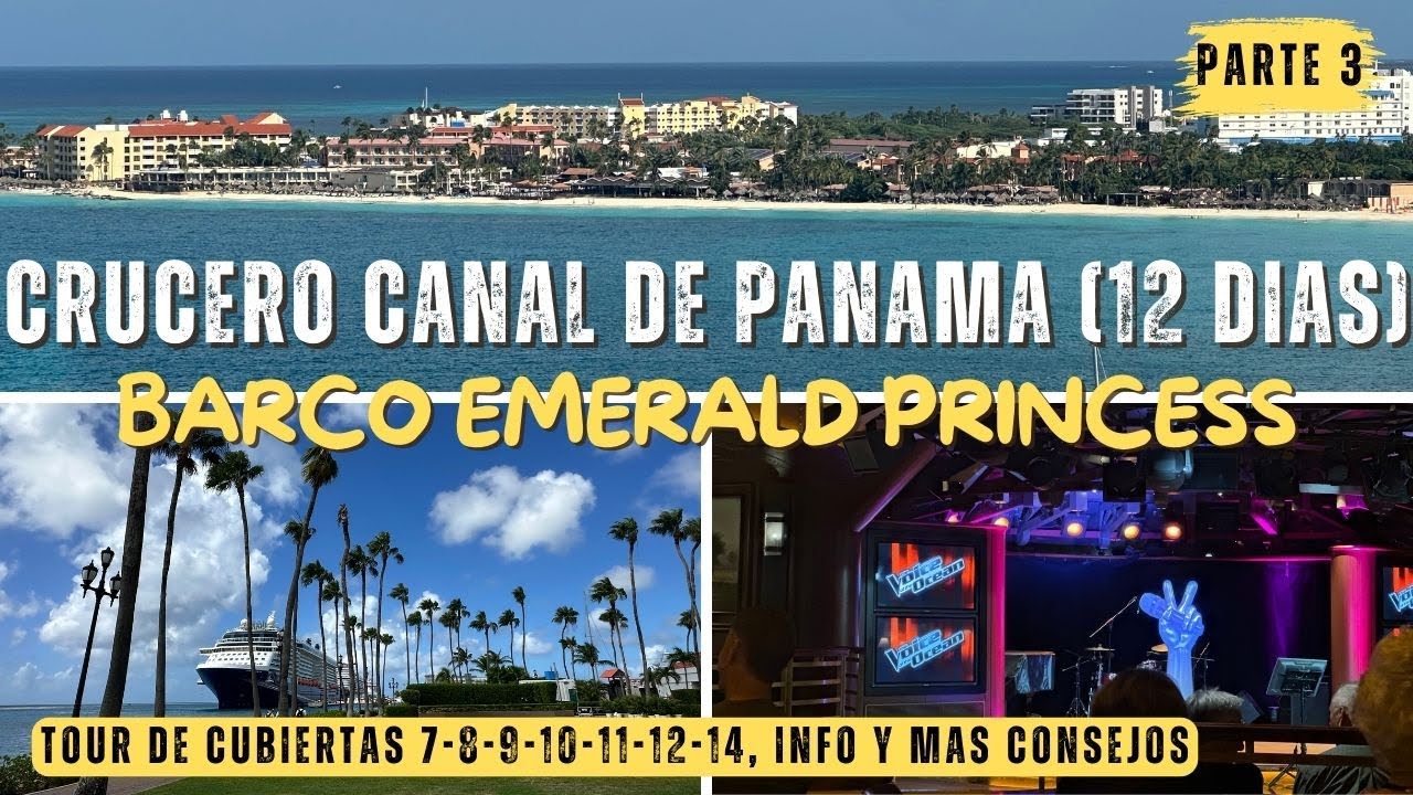 CRUCERO 12-DIAS CANAL DE PANAMA-ARUBA-CARTAGENA-LIMON Y GRAN CAYMAN (BARCO EMERALD PRINCESS) PARTE 3