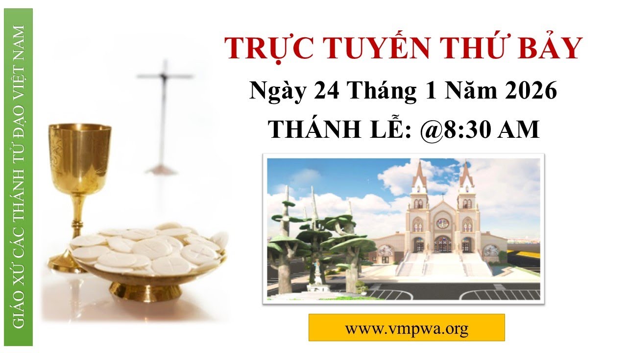 THỨ BẢY - Saturday 1/24/2026 @8:30 AM
