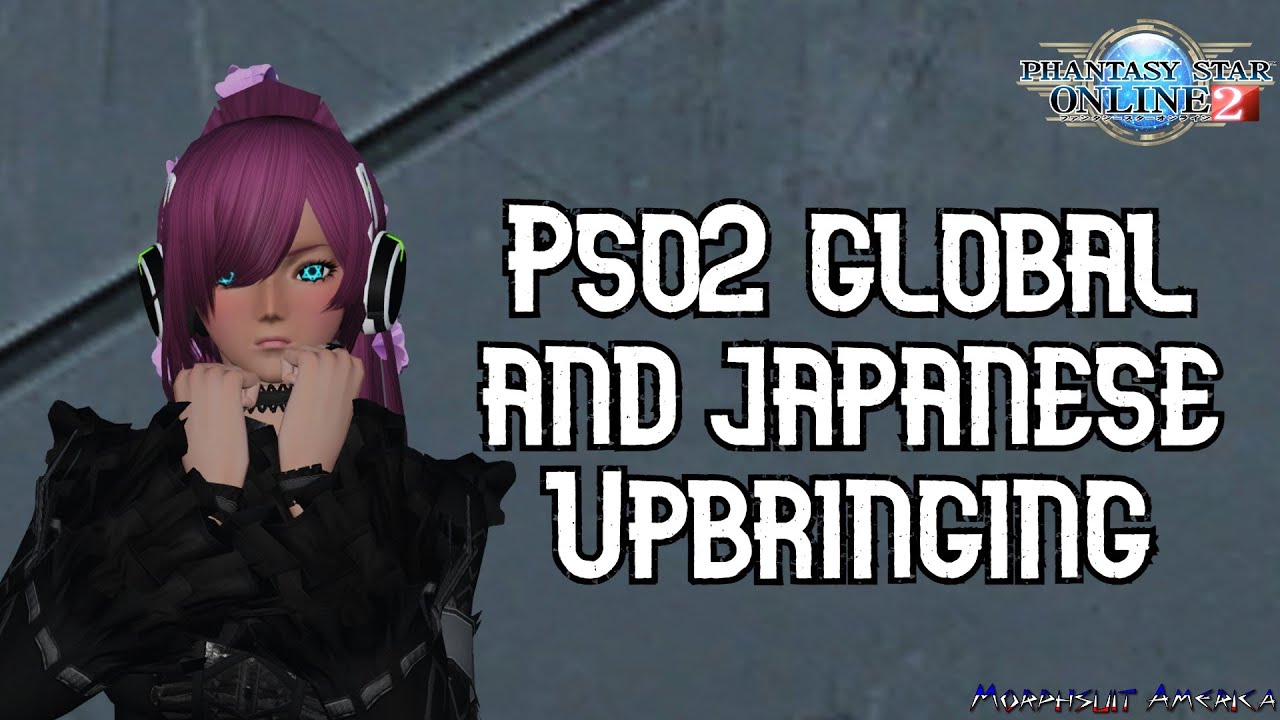 PSO2 - Global and Japanese Upbringing