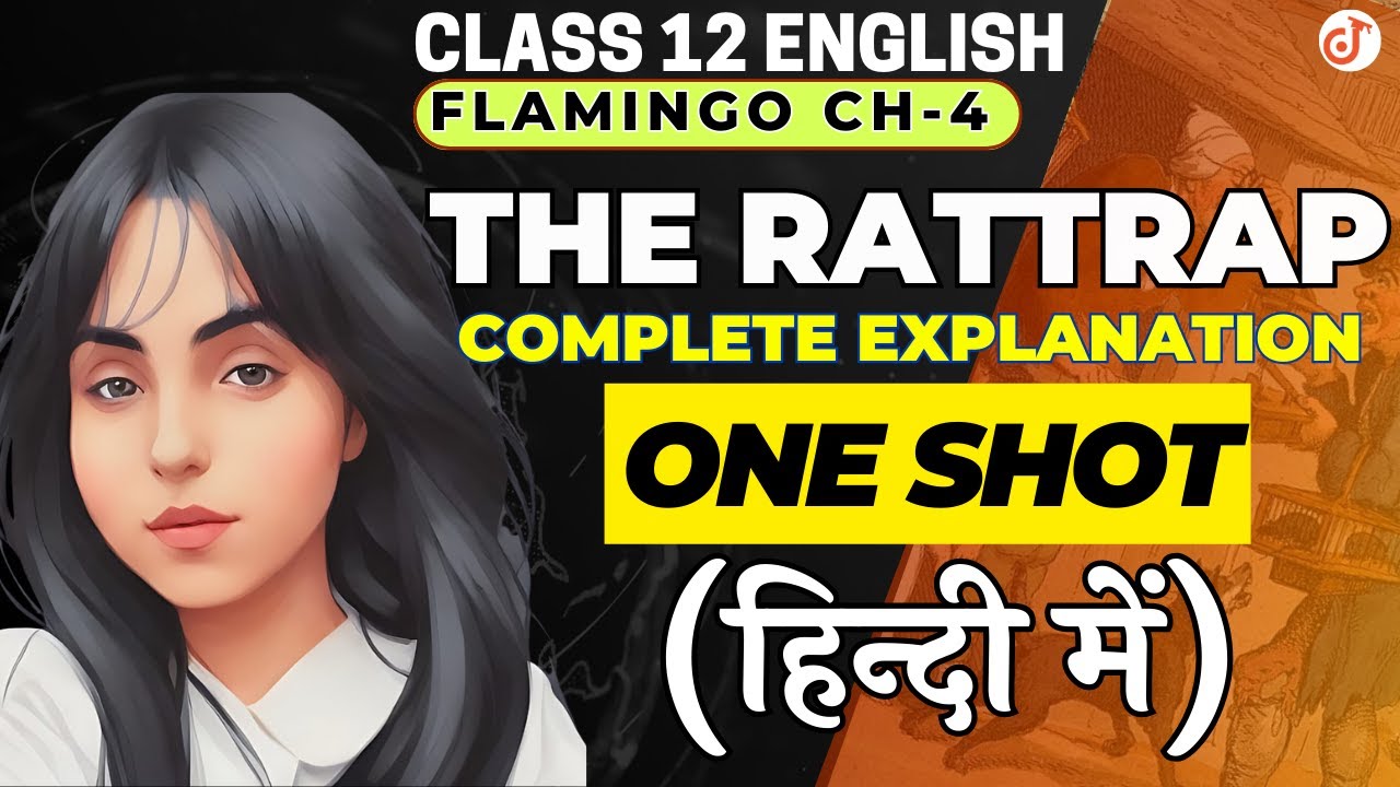 The Rattrap Complete Explanation हिंदी में - Class 12 English Flamingo Ch 4 || By Bhumika Ma'am