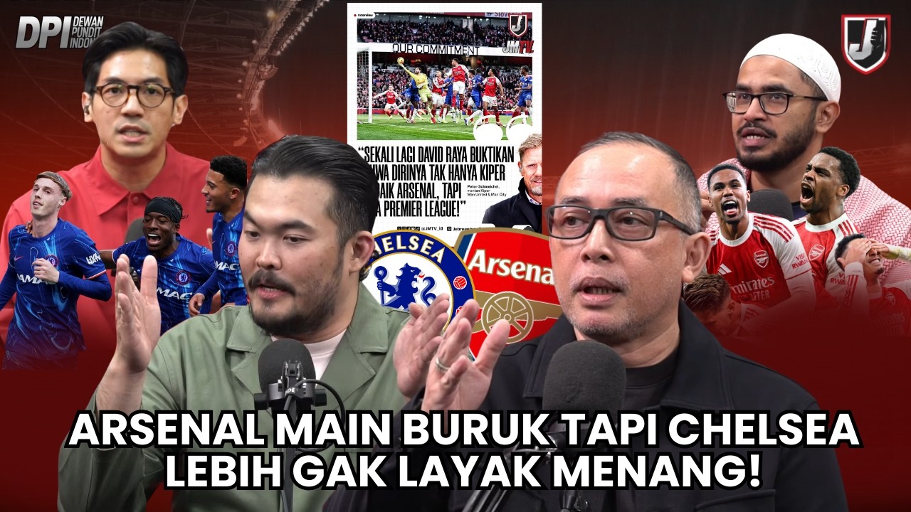ARSENAL MAIN BURUK TAPI CHELSEA LEBIH GAK LAYAK MENANG!
