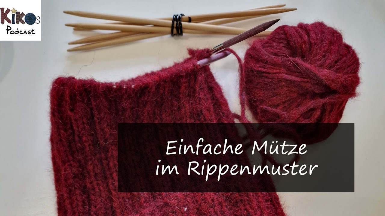 Kikos Strickschule - Anleitung - Einfache M&uuml;tze im Rippenmuster