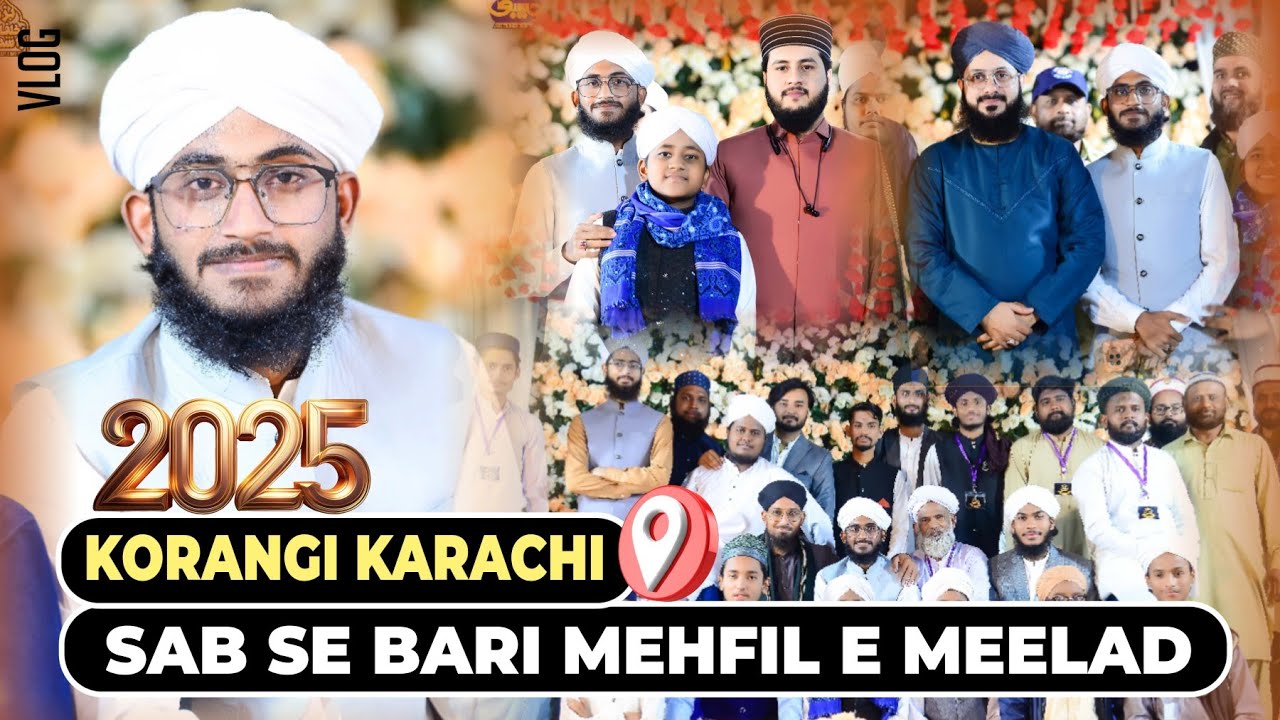 2025 Ki Tareekh Saaz Mehfil 🔥 | Korangi Karachi Ka Sab Se Bara Jashan-e-Eid Milad-un-Nabi ﷺ