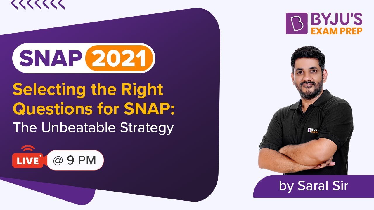 Selecting Right Questions for SNAP - The Unbeatable Strategy | SNAP 2021 | BYJU'S Exam Prep
