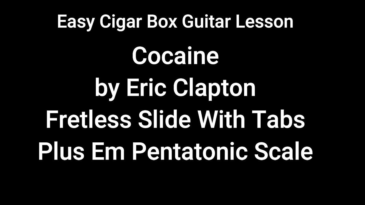 Cocaine By Eric Clapton - Easy Lesson - 3 String Fretless Cigar Box Guitar w Tabs