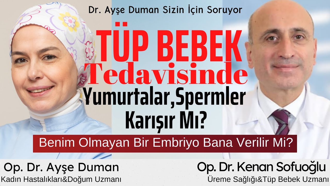 Tüp Bebek Tedavisi #4 Dr. Ayşe Duman Sizin İçin Soruyor I Op. Dr. Kenan Sofuoğlu Cevaplıyor